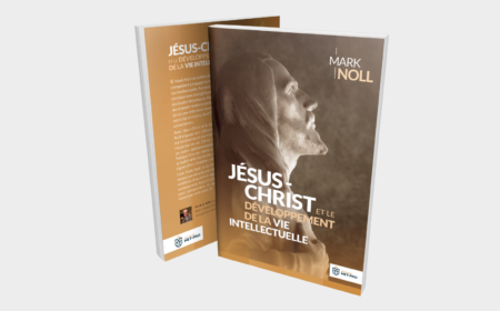 Jésus-Christ et le developpement de la vie intellectuelle Mark NOLL